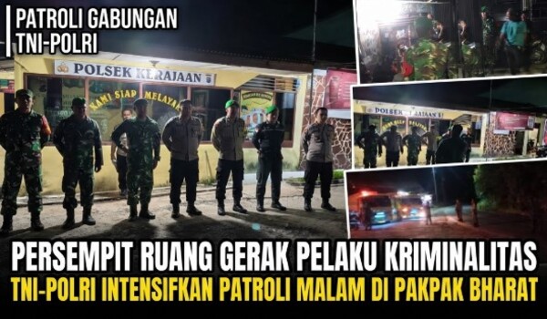 TNI-Polri dan Warga Patroli Keliling Pakpak Bharat